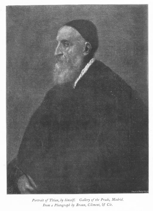 Portrait of Titian, by himself. Gallery of the Prado, Madrid. From a Photograph by Braun, Cl&eacute;ment, & Cie.