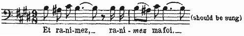 Et ranimez, ranimez ma foi (should be sung) Et ranimez, ranimez ma foi (should be sung)