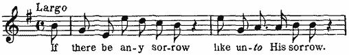 If there be any sorrow like unto His sorrow If there be any sorrow like unto His sorrow