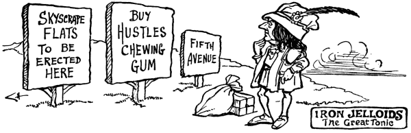 IRON JELLOIDS The Great Tonic Skyscrape Flats to be erected here;
Buy Hustles chewing gum;
Fifth Avenue