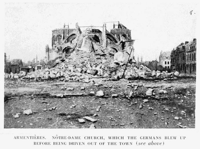 ARMENTI�RES. N�TRE-DAME CHURCH, WHICH THE GERMANS BLEW UP
BEFORE BEING DRIVEN OUT OF THE TOWN (see above)