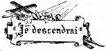�Je descendrai�