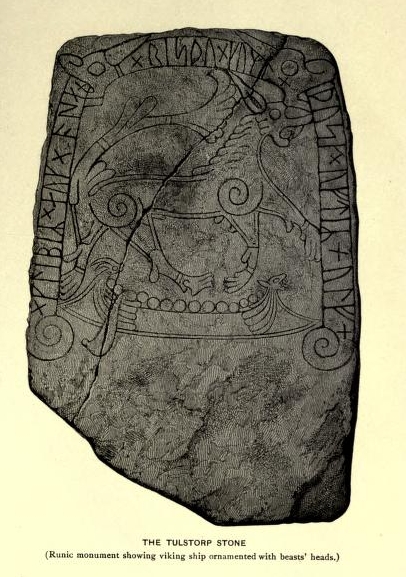 The Tulstorp Stone. (Runic monument showing viking ship
ornamented with beasts' heads.)