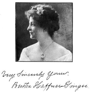 Very Sincerely Yours.
Bertha Haffner-Ginger.