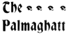 The

Palmaghatt