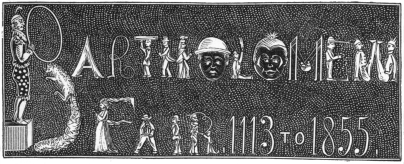 Bartholomew
Fair. 1113 to 1855.