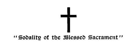 Cross. "Sodality of the Blessed Sacrament"