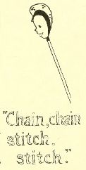 “Chain, chain
stitch,
stitch.”