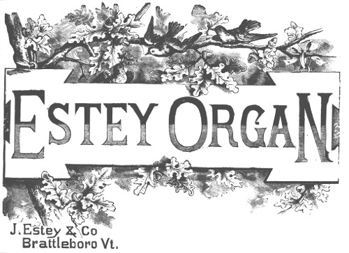 Estey Organ
J. Estey & Co
Brattleboro Vt.
