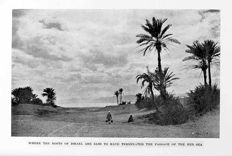 Photograph: WHERE THE HOSTS OF ISRAEL ARE SAID TO HAVE
    TERMINATED THE PASSAGE OF THE RED SEA