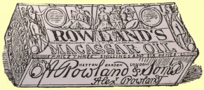 Rowland&rsquo;s Macassar oil&mdash;a copy in outline of the
genuine label