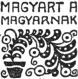 Magyart a magyarnak Magyart a magyarnak